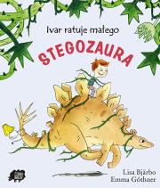 Ivar ratuje małego stegozaura. Autor: Lisa Bjarbo, Emma Gothner. Dadada.pl Okładka książki Ivar ratuje małego stegozaura