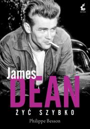 Okładka książki James Dean Żyć szybko