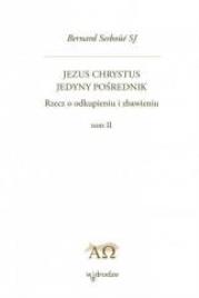 Okładka książki Jezus Chrystus Jedyny Pośrednik T.2