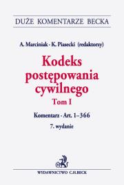 Kodeks postępowania cywilnego. Tom I. Komentarz do art. 1-366. Autor:   Praca zbiorowa. Dadada.pl Okładka książki Kodeks postępowania cywilnego. Tom I. Komentarz do art. 1-366