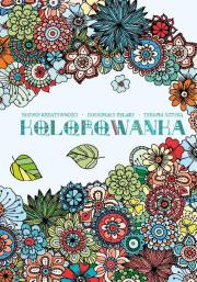 Okładka książki Kolorowanka antystresowa dla dorosłych Kwiaty