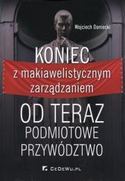 Okładka książki Koniec z makiawelistycznym zarządzaniem