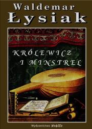 Królewicz i Minstrel. Autor: Waldemar Łysiak. Dadada.pl Okładka książki Królewicz i Minstrel