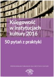 Księgowość w instytucjach kultury 2016. Autor: Magdziarz Grzegorz. Dadada.pl Okładka książki Księgowość w instytucjach kultury 2016
