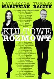 Kultowe rozmowy. Kobiety znane i niespodziewane. Autor: Marcysiak Katarzyna, Tomasz Raczek. Dadada.pl Okładka książki Kultowe rozmowy. Kobiety znane i niespodziewane