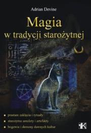 Magia w tradycji starożytnej. Autor: Adrian Devine. Dadada.pl Okładka książki Magia w tradycji starożytnej