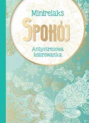 Okładka książki MiniRelaks Spokój. Antystresowa kolorowanka