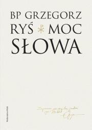 Moc słowa. Autor: bp Grzegorz Ryś. Dadada.pl Okładka książki Moc słowa