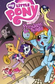 Mój Kucyk Pony Przyjaźń to magia Tom 4. Autor: Heather Nuhfer, BRENDA HICKEY, AMY MEBBERSON. Dadada.pl Okładka książki Mój Kucyk Pony Przyjaźń to magia Tom 4