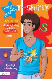 Okładka książki Moje projekty. T-shirty. Książka z prasowankami, naklejkami i szablonami