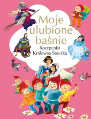 Okładka książki Moje ulubione baśnie Roszpunka, Królewna Śnieżka