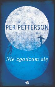 Nie zgadzam się. Autor: Petterson Per. Dadada.pl Okładka książki Nie zgadzam się