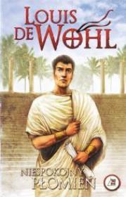 Niespokojny płomień. Autor: Wohl de Louis. Dadada.pl Okładka książki Niespokojny płomień