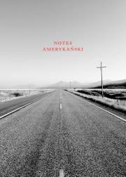 Notes Amerykański. Autor: Markowski Michał Paweł. Dadada.pl Okładka książki Notes Amerykański
