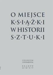Opakowanie O miejsce książki w historii sztuki