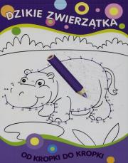 Od kropki do kropki. Dzikie zwierzątka. Autor:   Praca zbiorowa. Dadada.pl Okładka książki Od kropki do kropki. Dzikie zwierzątka