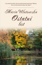 Ostatni list. Autor: Maria Ulatowska. Dadada.pl Okładka książki Ostatni list
