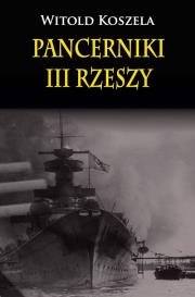 Pancerniki III Rzeszy. Autor: Koszela Witold. Dadada.pl Okładka książki Pancerniki III Rzeszy