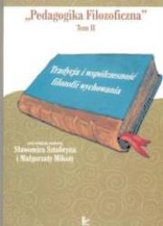Pedagogika Filozoficzna T.2. Autor: Miksza Małgorzata, Sławomir Sztobryn. Dadada.pl Okładka książki Pedagogika Filozoficzna T.2