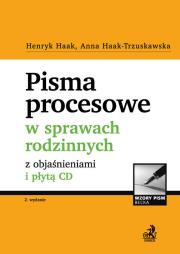 Pisma procesowe w sprawach rodzinnych z objaśnieniami i płytą CD. Autor: Haak Henryk, Haak-Trzuskawska Anna. Dadada.pl Okładka książki Pisma procesowe w sprawach rodzinnych z objaśnieniami i płytą CD