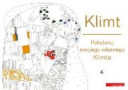 Pokoloruj swojego własnego Klimta. Autor: OPRACOWANIE  ZBIOROWE. Dadada.pl Okładka książki Pokoloruj swojego własnego Klimta