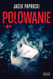 Polowanie. Autor: Jacek Paprocki. Dadada.pl Okładka książki Polowanie