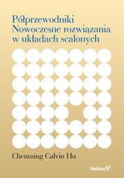 Okładka książki Półprzewodniki Nowoczesne rozwiązania w układach scalonych