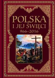 Polska i jej święci 966-2016. Autor: Hubert Wołącewicz. Dadada.pl Okładka książki Polska i jej święci 966-2016