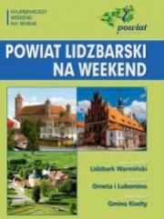 Powiat lidzbarski na weekend. Autor: praca zbiorowa. Dadada.pl Okładka książki Powiat lidzbarski na weekend