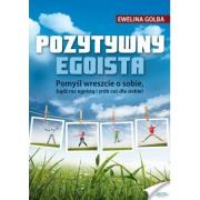 Pozytywny egoista. Autor: Ewelina Golba. Dadada.pl Okładka książki Pozytywny egoista
