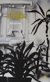 Projekt Prawda. Autor: Stefan Darda, Mariusz Szczygieł. Dadada.pl Okładka książki Projekt Prawda