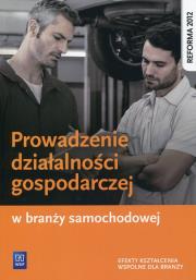 Okładka książki Prowadzenie działalności gospodarczej w branży samochodowej.