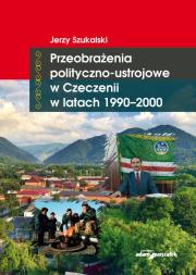 Okładka książki Przeobrażenia polityczno-ustrojowe w Czeczenii w latach 1990-2000