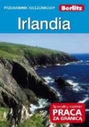 Przewodnik Berlitz - Irlandia BERLITZ. Autor: Bernstein Ken, Jason Mitchell. Dadada.pl Okładka książki Przewodnik Berlitz - Irlandia BERLITZ