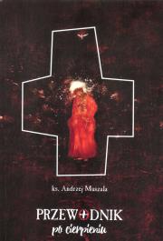 Przewodnik po cierpieniu. Autor: Andrzej Muszala. Dadada.pl Okładka książki Przewodnik po cierpieniu