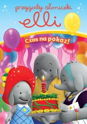 Okładka książki Przygody Słoniczki Elli Czas na Pokaz