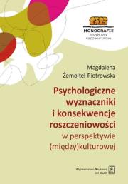 Okładka książki Psychologiczne wyznaczniki i konsekwencje roszczeniowości w perspektywie (między)kulturowej