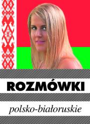 Rozmówki polsko-białoruskie. Autor: Michalska Urszula. Dadada.pl Okładka książki Rozmówki polsko-białoruskie
