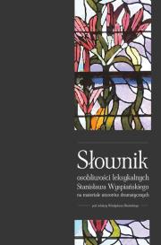 Słownik osobliwości leksykalnych Stanisława Wyspiańskiego na materiale utworów dramatycznych. Autor: Śliwiński Władysław. Dadada.pl Okładka książki Słownik osobliwości leksykalnych Stanisława Wyspiańskiego na materiale utworów dramatycznych