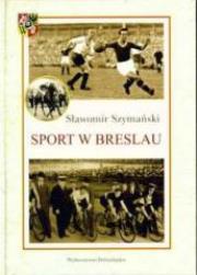 Okładka książki Sport w Breslau - Sławomir Szymański