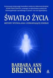 Światło życia. Autor: Brennan Barbara Ann. Dadada.pl Okładka książki Światło życia