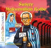 Okładka książki Święty Maksymilian Kolbe kolorowanka