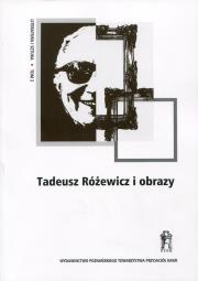 Tadeusz Różewicz i obrazy. Wydawca: Poznańskie Towarzystwo Przyjaciół Nauk. Dadada.pl Opakowanie Tadeusz Różewicz i obrazy
