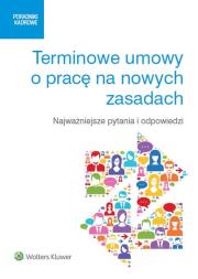 Terminowe umowy o pracę na nowych zasadach. Autor: Agata Kamińska  ((red. naukowa)), Lesińska Joanna, Pietruszyńska Katarzyna, Sokołowska Joanna, Tomaszewska Barbara. Dadada.pl Okładka książki Terminowe umowy o pracę na nowych zasadach