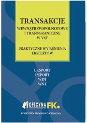 Transakcje wewnątrzwspólnotowe i transgraniczne w VAT. Autor: Nowicki Maksymilian, Kłos Piotr, Kuciński Rafał. Dadada.pl Okładka książki Transakcje wewnątrzwspólnotowe i transgraniczne w VAT