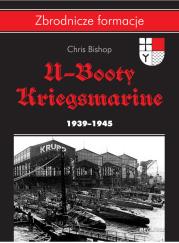 U-Booty Kriegsmarine 1939-1945. Autor: Bishop Chris. Dadada.pl Okładka książki U-Booty Kriegsmarine 1939-1945