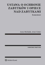 Ustawa o ochronie zabytków i opiece nad zabytkami Komentarz. Autor: Ginter Artur. Dadada.pl Okładka książki Ustawa o ochronie zabytków i opiece nad zabytkami Komentarz