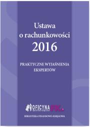 Okładka książki Ustawa o rachunkowości 2016 Praktyczne wyjaśnienia ekspertów