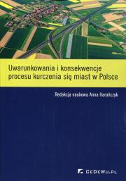 Okładka książki Uwarunkowania i konsekwencje procesu kurczenia się miast w Polsce