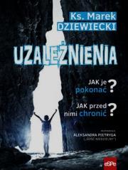 Uzależnienia. Audiobook. Autor: Ks. Marek Dziewiecki. Dadada.pl Okładka książki Uzależnienia. Audiobook